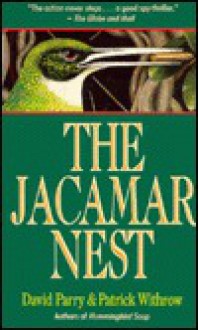 The Jacamar Nest - David Parry, Patrick Withrow