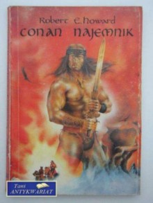 Conan Najemnik - Robert Ervin Howard