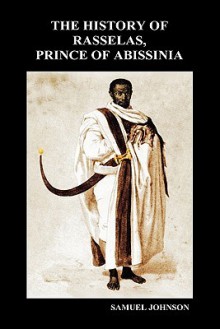 The History of Rasselas, Prince of Abissinia (Hardback) - Samuel Johnson