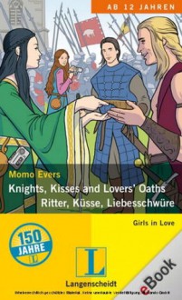 Knights, Kisses and Lovers' Oaths - Ritter, Küsse, Liebesschwüre - Momo Evers