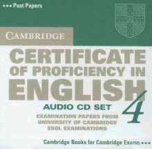 Cambridge Certificate of Proficiency in English 4: Examination Papers from University of Cambridge ESOL Examinations - Cambridge ESOL