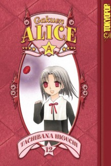 Gakuen Alice, Vol. 12 - Tachibana Higuchi