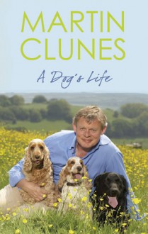 A Dog's Life - Martin Clunes