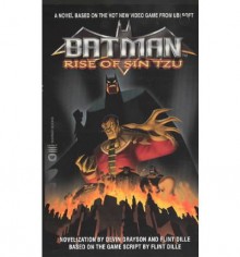 Batman: Rise of Sin Tzu - Devin Grayson, Flint Dille