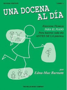 A Dozen a Day Book 1 - Spanish Edition - Edna Mae Burnam