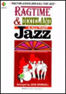 Ragtime & Dixieland & All That Jazz - John Brimhall