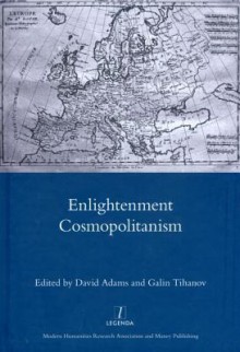 Enlightenment Cosmopolitanism - David Adams, Galin Tihanov