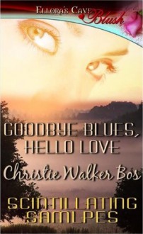 Goodbye Blues, Hello Love - Christie Walker Bos