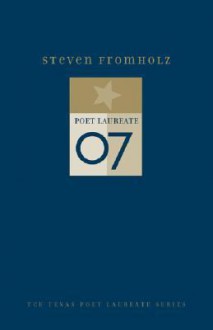 Steven Fromholz: New and Selected Poems - Steven Fromholz, Billy Bob Hill, James Ward Lee