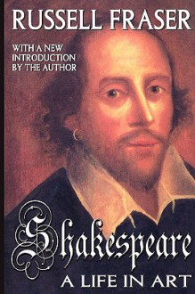 Shakespeare: A Life in Art - Russell A. Fraser