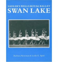 Swan Lake, Sadler's Wells Royal Ballet - Barbara Newman, Leslie E. Spatt