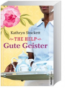 Gute Geister - Kathryn Stockett