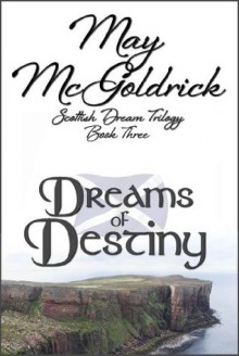 Dreams of Destiny (Dream Trilogy) - Jan Coffey, May McGoldrick