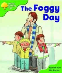 The Foggy Day - Roderick Hunt, Alex Brychta