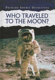 Who Traveled to the Moon? - Neil Morris