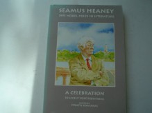 Seamus Heaney, 1995 Nobel Prize in Literature: A Celebration, (A Harvard Review Monograph) - Stratis Haviaras