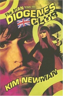 The Man from the Diogenes Club - Kim Newman