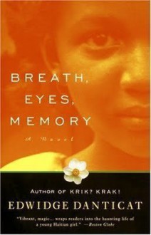 Breath, Eyes, Memory - Edwidge Danticat