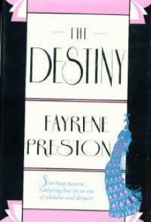 The Destiny - Fayrene Preston