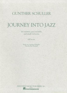 Journey Into Jazz: Full Score - Schuller Gunther, Nat Hentoff, Schuller Gunther