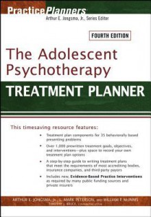 The Adolescent Psychotherapy Treatment Planner - Arthur E. Jongsma Jr., L. Mark Peterson, William P. McInnis, Timothy J. Bruce