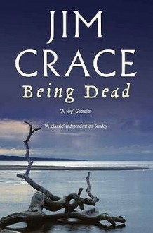 Being Dead - Jim Crace