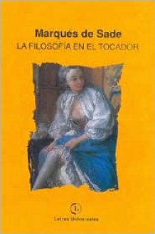 Filosofia En El Tocador - Marquis de Sade