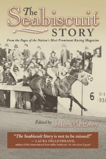 The Seabiscuit Story: From the Pages of the Nation's Most Prominent Racing Magazine - John McEvoy