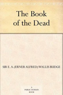 The Book of the Dead - E.A. Wallis Budge