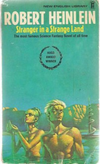 Stranger In A Strange Land - Robert A. Heinlein