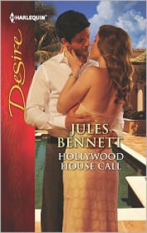 Hollywood House Call - Jules Bennett