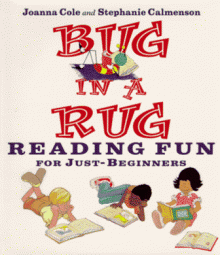 Bug in a Rug: Reading Fun for Just-Beginners - Joanna Cole, Stephanie Calmenson, Alan Tiegreen