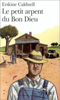 Le petit arpent du Bon Dieu - Erskine Caldwell