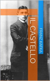 Il castello (Italian Edition) - Franz Kafka