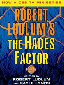 Robert Ludlum's The Hades Factor (Covert-One Series #1) - Joseph Campanella, Robert Ludlum, Gayle Lynds