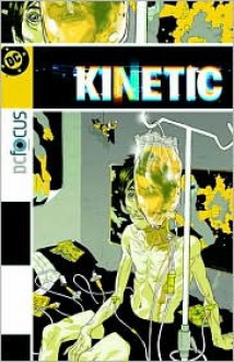 Kinetic - Kelley Puckett, Warren Pleece