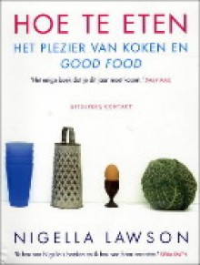 Hoe te eten - Nigella Lawson, Henja Schneider