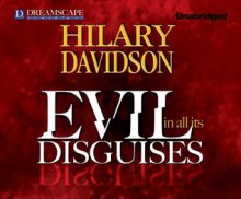 Evil in All Its Disguises - Hilary Davidson