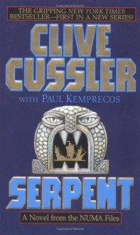 Serpent (Numa Files, #1) - Clive Cussler, Paul Kemprecos