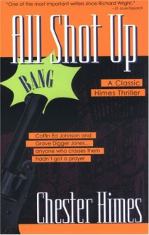 All Shot Up - Chester Himes