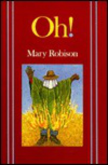 Oh! - Mary Robison