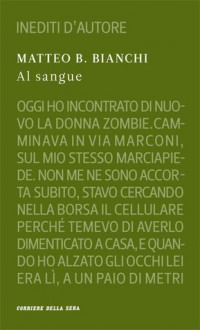 Al sangue - Matteo B. Bianchi