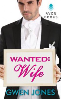 Wanted: Wife (A French Kiss Novel) - Gwen Jones