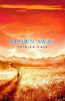 Blown Away - Patrick Cave