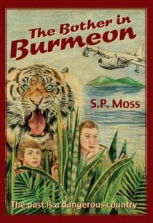 The Bother in Burmeon - S.P. Moss