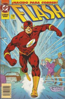 Flash: ¡Nacido para correr! - Mark Waid, Mike Wieringo, Ernest Riera