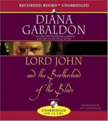 Lord John and the Brotherhood of the Blade - Diana Gabaldon, Jeff Woodman