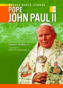 Pope John Paul II - Edward J. Renehan Jr., Arthur M. Schlesinger Jr.