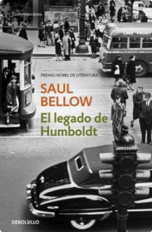 El legado de Humboldt (Spanish Edition) - Saul Bellow