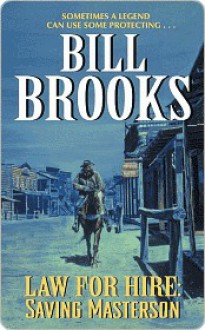 Law for Hire: Saving Masterson - Bill Brooks